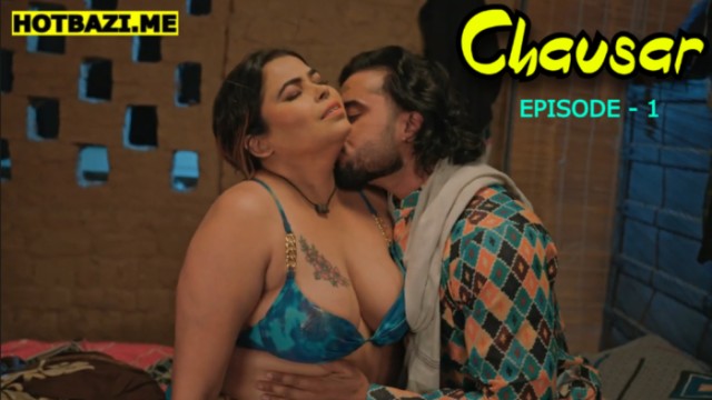 Chausar S01E01 (2026) Hindi Hot Web Series WOOW