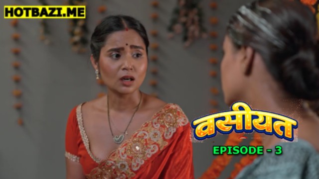Vasiyat S01E03 (2026) Hindi Hot Web Series WOOW