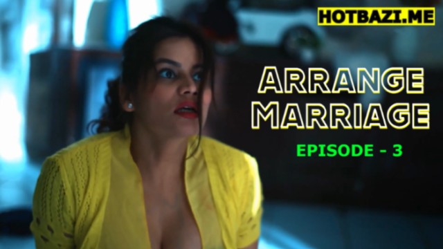 Arrange Marriage S01E03 (2026) Hindi Hot Web Series TruUncut
