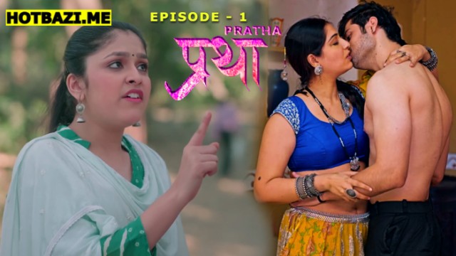 Pratha S01E01 (2025) Hindi Hot Web Series 9redmovies