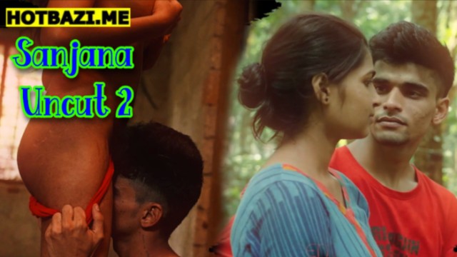 Sanjana Uncut 2 (2026) Malayalam Hot Short Film Xtreme