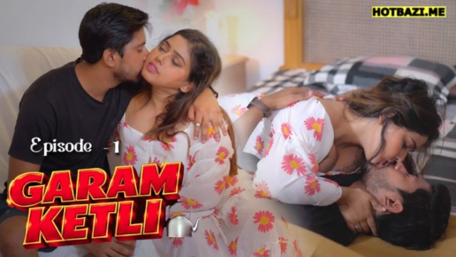 Garam Ketli S01E01 (2026) Hindi Hot Web Series Akku