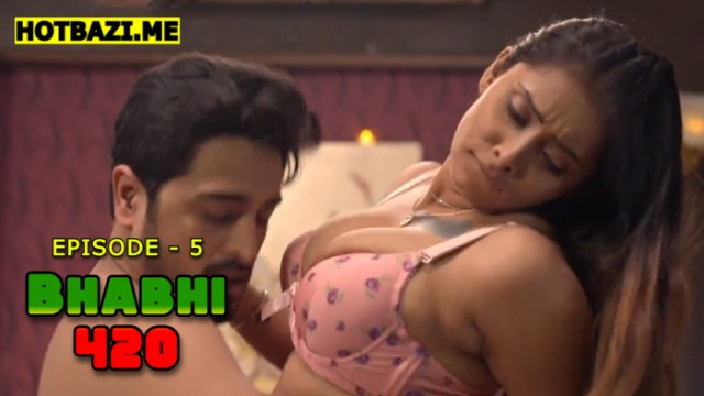 Bhabhi 420 S01E05 (2025) Hindi Hot Web Series Jugnu