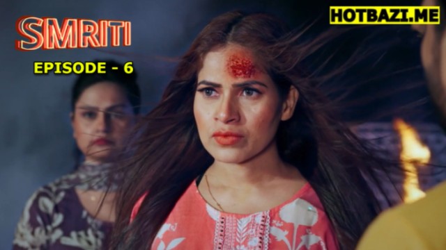 Smriti S01E06 (2026) Hindi Hot Web Series Crfstudioz