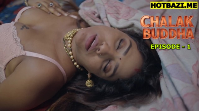 Chalak Buddha S01E01 (2026) Hindi Hot Web Series Akku