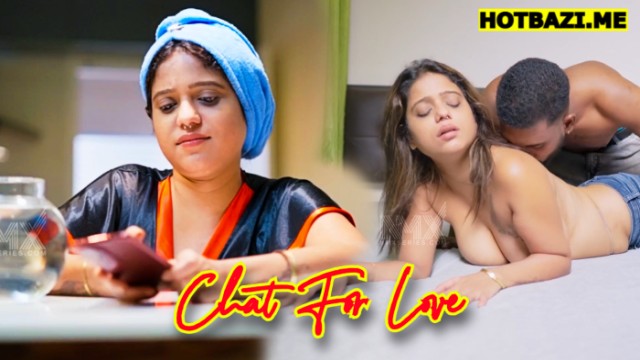 Chat For Love (2025) Malayalam Hot Short Film Nmxseries