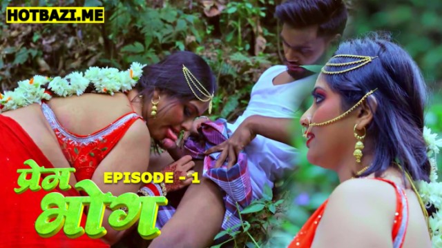 Prem Bhog S01E01 (2025) Hindi Hot Web Series Moodx