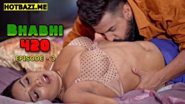 Bhabhi 420 S01E03 (2025) Hindi Hot Web Series Jugnu