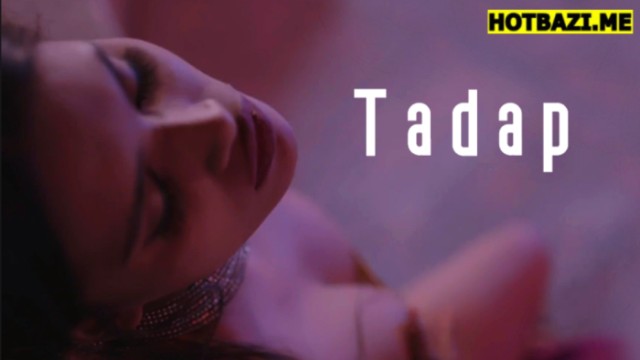 Tadap (2026) Hindi Hot Short Film Kaama